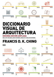 Diccionario visual de arquitectura, Francis D.K. Ching - GUSTAVO GILI