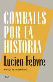 Combates por la historia, Lucien Febvre - ARIEL