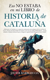 Eso no estaba en mi libro de historia de Cataluña, Javier Barraycoa - Almuzara Editorial