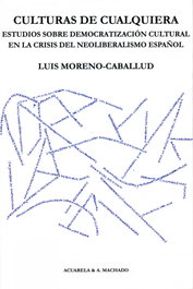 Culturas de cualquiera, Luis Moreno-Caballud - ANTONIO MACHADO EDITORIAL