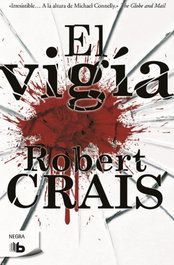 El vigía, Robert Crais - EDICIONES B