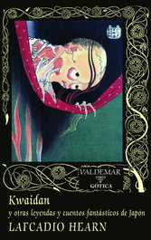 VALDEMAR, Kwaidan y otras leyendas y cuentos fantásticos, Lafcadio Hearn - VALDEMAR