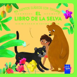 YOYO Mis cuentos clásicos con texturas. El libro de la selva
