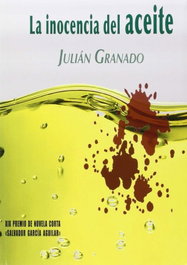 La inocencia de aceite, Julián Granado - AGUACLARA