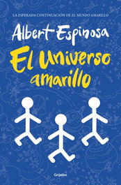 GRIJALBO El universo amarillo, Albert Espinosa