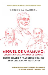 Miguel de Unamuno: ¿muerte natural o crimen de Estado?, Carlos Sá Mayoral - CUADERNOS DEL LABERINTO