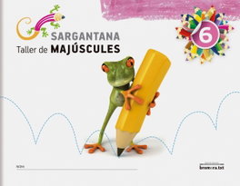 BROMERA, Sargantana 6. Taller de majúscules - BROMERA