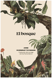 El bosque, Anne Sverdrup-Thygeson - BARLIN
