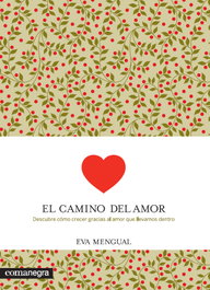 Camino del amor, Eva Mengual - COMANEGRA