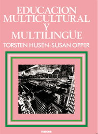 Educación multicultural y multilingüe, Husén, T./Opper, S. - NARCEA
