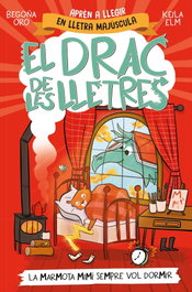 BEASCOA, El drac de les lletres 5 - La marmota Mimí sempre vol dormir - Begoña Oro