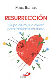 Resurrección, Mateo Bautista García - SAN PABLO EDITORIAL