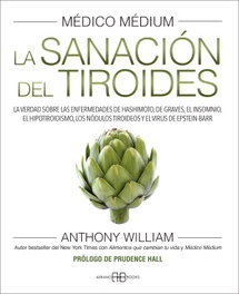 ARKANO BOOKS Médico Médium. La sanación del tiroides