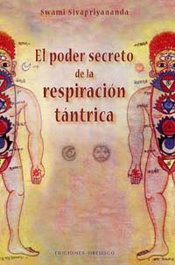 Poder secreto de la respiración tántrica, Swami Sivapriyananda - OBELISCO EDICIONES