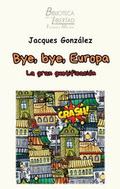 UNION EDITORIAL, Bye Bye, Europa, Jacques González - UNION EDITORIAL