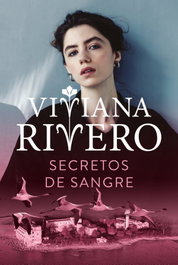 Secretos de sangre, Viviana Rivero - PLAZA & JANES