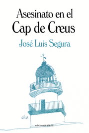 Asesinato en el Cap de Creus, José Luis Segura - CARENA
