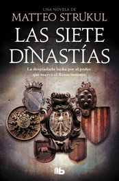 Las siete dinastías, Matteo Strukul - B DE BOLSILLO