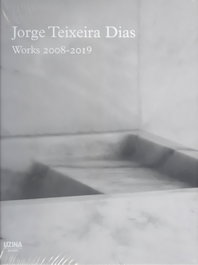 UZINA BOOKS JORGE TEIXEIRA DIAS. WORKS 2008-2019