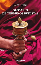 SINCRONIA, GLOSARIO DE TÉRMINOS BUDISTAS, Jaume Tornil - SINCRONIA