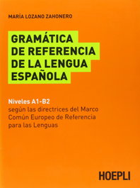 ULRICO HOEPLI, Gramática de referencia de la lengua española - Zahonero Maria, Lozano