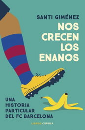 Nos crecen los enanos, Santi Giménez - LIBROS CUPULA