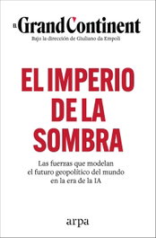 ARPA EDITORES, El imperio de la sombra - El Grand Continent