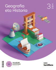 ZUBIA, GEOGRAFIA ETA HISTORIA 3 DBH MUNDUAK ERAIKITZEN - VARIOS AUTORES