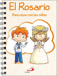 El Rosario para rezar con niños, Equipo San Pablo - San Pablo Editorial