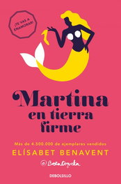 Martina en tierra firme, Elísabet Benavent - DEBOLSILLO