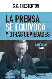 La prensa se equivoca y otras obviedades, G.K. Chesterton - ENCUENTRO