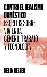 CONTRA EL REALISMO DOMÉSTICO, Helen Hester - BARTLEBOOTH
