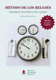 UNIVERSIDAD CANTABRIA, METODO DE RELOJES. GRAMATICA DESCRIPTIVA DEL ESPAÑOL 4ª ED - UNIVERSIDAD CANTABRIA