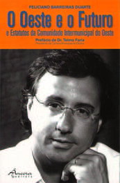 O Oeste e o Futuro, Feliciano Barreiras Duarte - Ancora Editora