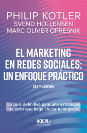 El marketing en redes sociales: Un enfoque práctico, Philip Kotler - ULRICO HOEPLI