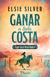 Ganar a toda costa, Elsie Silver - PAMIES EDITORIAL