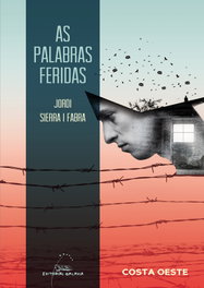 As palabras feridas, Jordi Sierra i Fabra - Galaxia