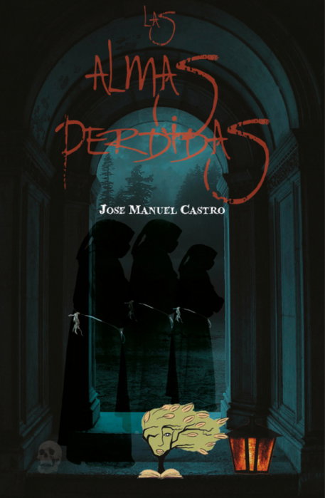 Las almas perdidas, José Manuel Castro - CALIOPE EDITORIAL