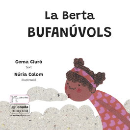 La berta bufanuvols, Gemma Ciuro/Nuria Colom - ONADA EDICIONS