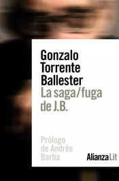 La saga/fuga de J.B., Gonzalo Torrente Ballester - Alianza