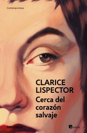 Cerca del corazón salvaje, Clarice Lispector - DEBOLSILLO