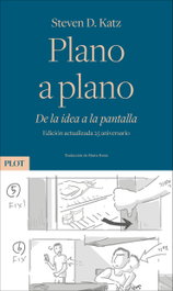 Plano a plano: de la idea a la pantalla, Steven Douglas Katz - Plot Ediciones