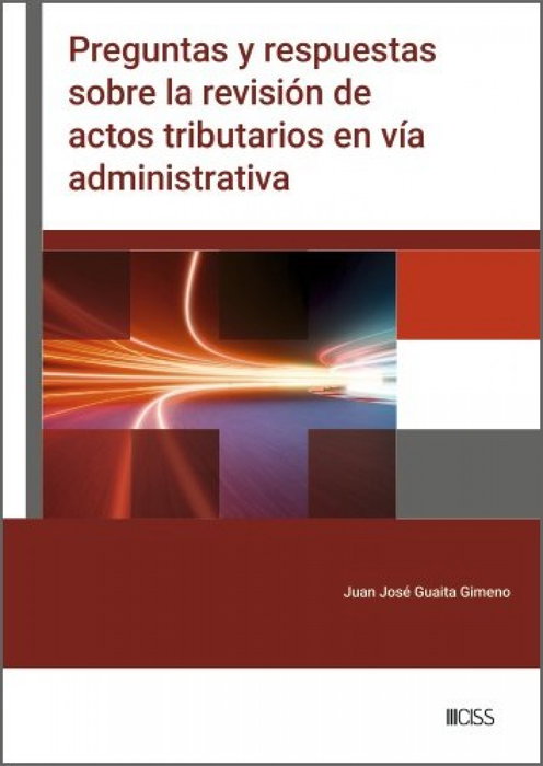 Preguntas y respuestas sobre la revisión de actos tributarios en vía administrativa, CISS