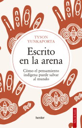 Escrito en la arena, Tyson Yunkaporta - HERDER