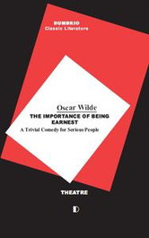 DUMBRIO EDITORA The Importance of Being Earnest, Oscar Wilde - DUMBRIO EDITORA