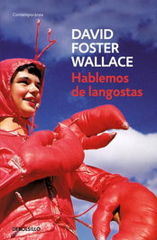 Hablemos de langostas, David Foster Wallace - DEBOLSILLO