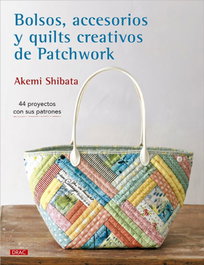 Bolsos, accesorios y quilts creativos de patchwork, Akemi Shibata - DRAC