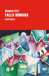 Falla humana, Diamela Eltit - PERIFERICA EDITORIAL