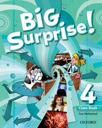OXFORD UNIVERSITY PRESS, Big Surprise 4: Class Book, Sue Mohamed