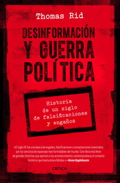 Desinformación y guerra política, Thomas Rid - CRITICA